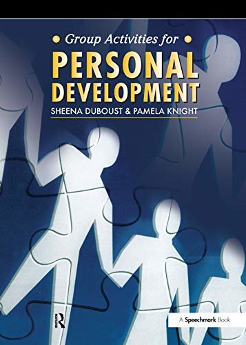 Group Activities for Personal Development: A Group Leader's Handbook (Speechmark Groupwork Manual) (English Edition)