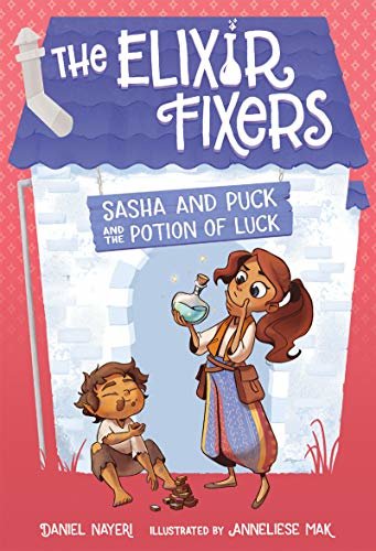 Sasha and Puck and the Potion of Luck (The Elixir Fixers Book 1) (English Edition)