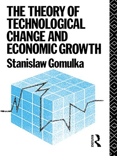 The Theory of Technological Change and Economic Growth (Production Management) (English Edition)