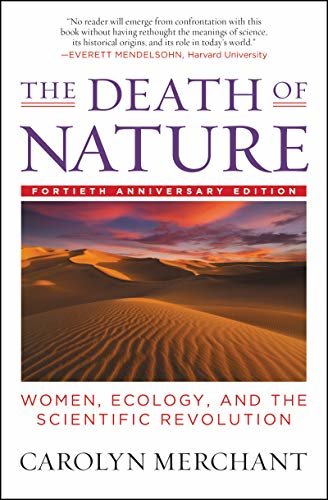 The Death of Nature: Women, Ecology, and the Scientific Revolution (English Edition)
