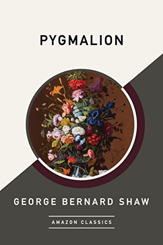 Pygmalion (AmazonClassics Edition) (English Edition)