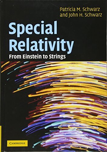 Special Relativity: From Einstein to Strings (English Edition)