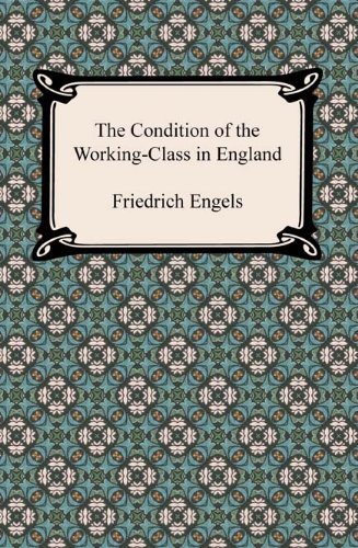 The Condition of the Working-Class in England in 1844 (English Edition)