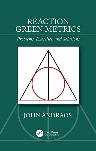 Reaction Green Metrics: Problems, Exercises, and Solutions (English Edition)