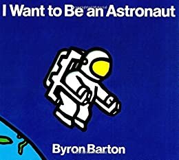 I Want to Be an Astronaut (English Edition)