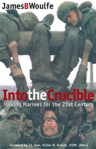 Into the Crucible: Making Marines for the 21st Century (English Edition)