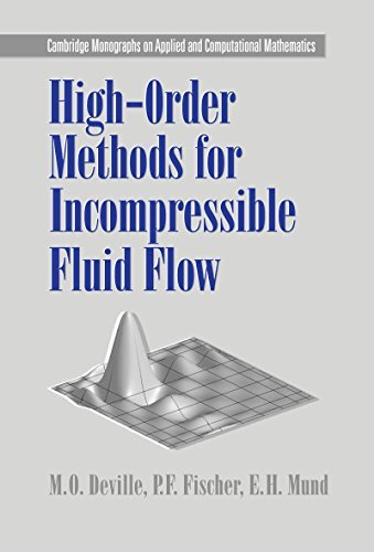 High-Order Methods for Incompressible Fluid Flow (Cambridge Monographs on Applied and Computational Mathematics Book 9) (English Edition)