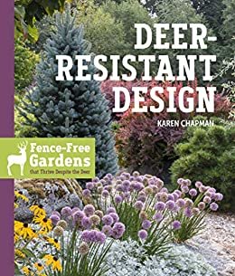 Deer-Resistant Design: Fence-free Gardens that Thrive Despite the Deer (English Edition)