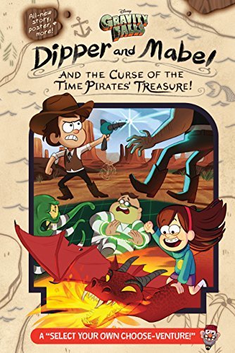 Gravity Falls: Dipper and Mabel and the Curse of the Time Pirates' Treasure!: A "Select Your Own Choose-Venture!" (English Edition)
