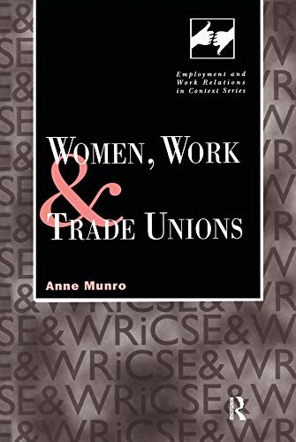 Women, Work and Trade Unions (Routledge Studies in Employment and Work Relations in Context) (English Edition)