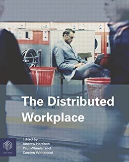 The Distributed Workplace: Sustainable Work Environments (English Edition)