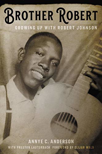 Brother Robert: Growing Up with Robert Johnson (English Edition)