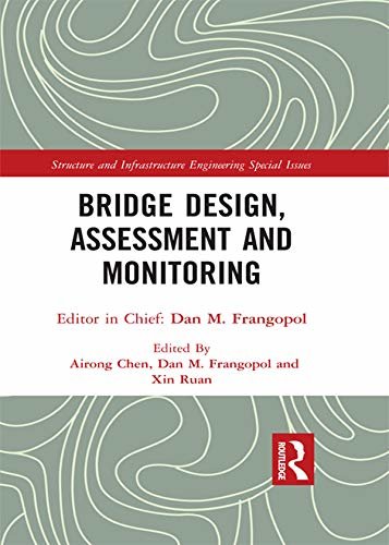 Bridge Design, Assessment and Monitoring (English Edition)
