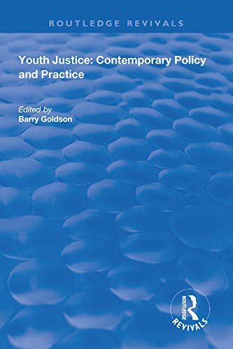 Youth Justice: Contemporary Policy and Practice (Routledge Revivals) (English Edition)