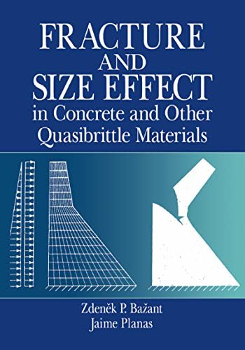 Fracture and Size Effect in Concrete and Other Quasibrittle Materials (New Directions in Civil Engineering Book 16) (English Edition)
