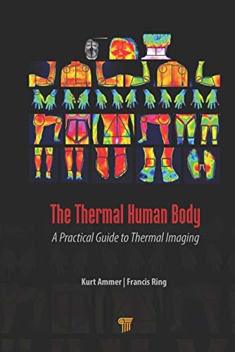 The Thermal Human Body: A Practical Guide to Thermal Imaging (English Edition)