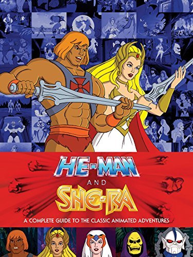 He-Man and She-Ra: A Complete Guide to the Classic Animated Adventures (English Edition)