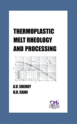 Thermoplastic Melt Rheology and Processing (Plastics Engineering Book 37) (English Edition)