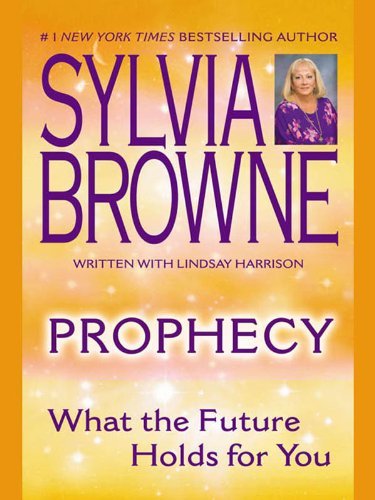 Prophecy: What the Future Holds For You (English Edition)