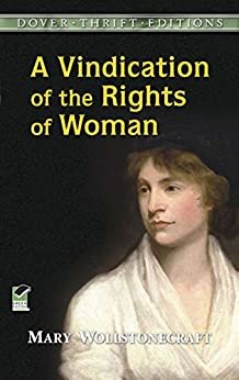 A Vindication of the Rights of Woman (Dover Thrift Editions) (English Edition)