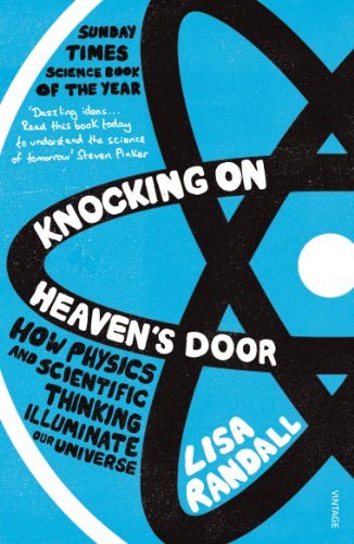 Knocking On Heaven's Door: How Physics and Scientific Thinking Illuminate our Universe (English Edition)