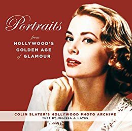 Portraits from Hollywood's Golden Age of Glamour (English Edition)