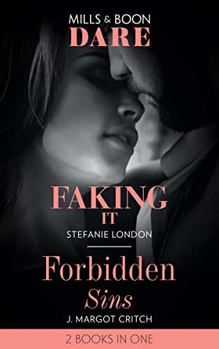 Faking It / Forbidden Sins: Faking It (Close Quarters) / Forbidden Sins (Sin City Brotherhood) (Mills & Boon Dare) (English Edition)