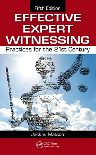 Effective Expert Witnessing: Practices for the 21st Century (English Edition)
