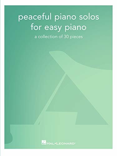 Peaceful Piano Solos for Easy Piano: A Collection of 30 Pieces (English Edition)