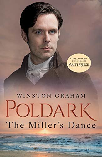 The Miller's Dance: A Novel of Cornwall, 1812-1813 (Poldark Book 9) (English Edition)