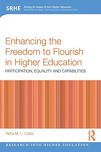 Enhancing the Freedom to Flourish in Higher Education: Participation, Equality and Capabilities (Research into Higher Education) (English Edition)
