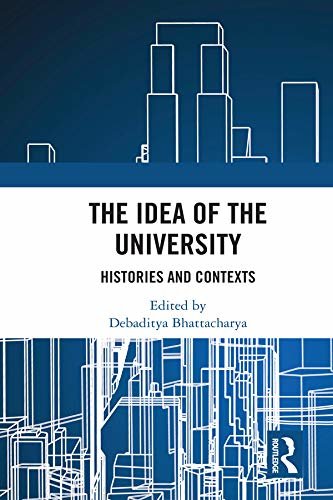 The Idea of the University: Histories and Contexts (English Edition)