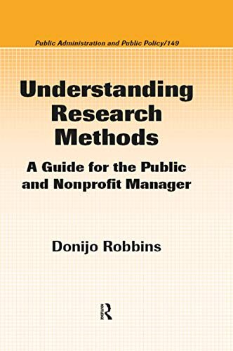Understanding Research Methods: A Guide for the Public and Nonprofit Manager (Public Administration and Public Policy Book 149) (English Edition)