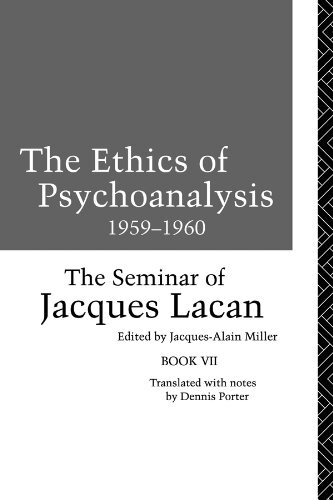 The Ethics of Psychoanalysis 1959-1960: The Seminar of Jacques Lacan (Seminar of Jacques Lacan (Paperback)) (English Edition)
