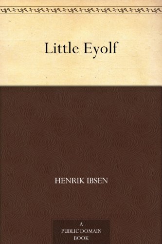 Little Eyolf (免费公版书) (English Edition)