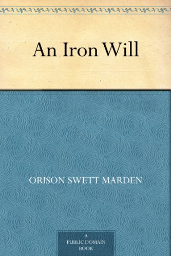 An Iron Will (免费公版书) (English Edition)