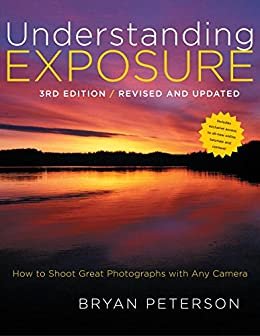 Understanding Exposure, 3rd Edition (English Edition)