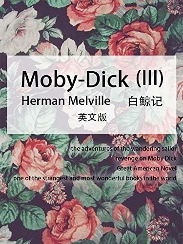 Moby-Dick(III）白鲸记（英文版） (English Edition)