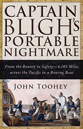 Captain Bligh's Portable Nightmare: From the Bounty to Safety—4,162 Miles across the Pacific in a Rowing Boat (English Edition)