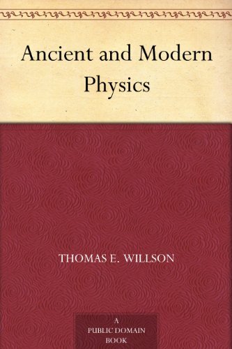 Ancient and Modern Physics (English Edition)