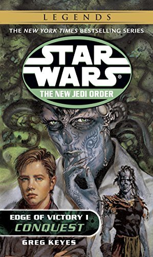 Conquest: Star Wars Legends (The New Jedi Order: Edge of Victory, Book I) (Star Wars: The New Jedi Order 7) (English Edition)