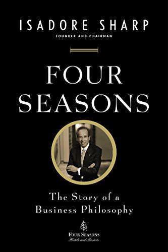 Four Seasons: The Story of a Business Philosophy (English Edition)
