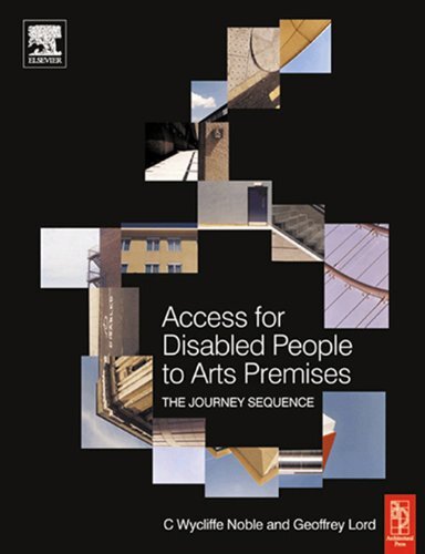 Access for Disabled People to Arts Premises: The Journey Sequence (English Edition)