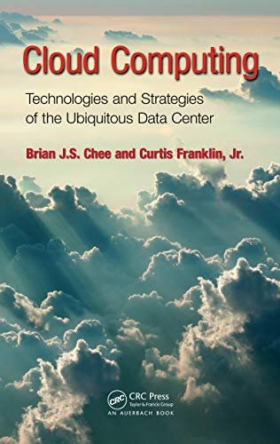 Cloud Computing: Technologies and Strategies of the Ubiquitous Data Center (English Edition)
