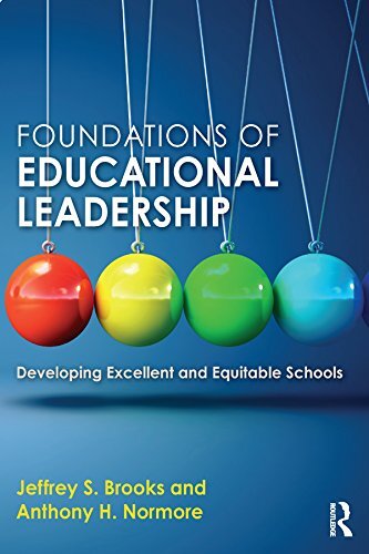 Foundations of Educational Leadership: Developing Excellent and Equitable Schools (English Edition)