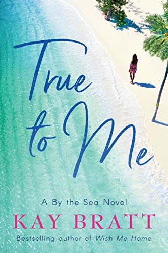 True to Me (A By the Sea Novel Book 1) (English Edition)