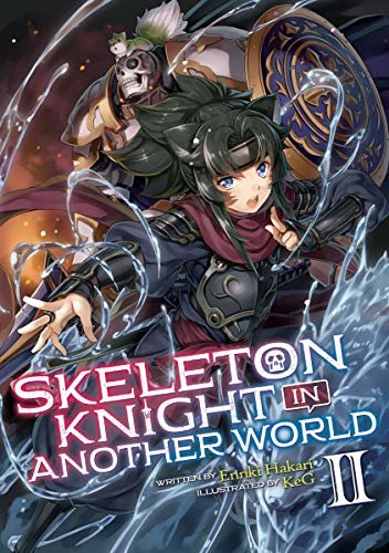 Skeleton Knight in Another World (Light Novel) Vol. 2 (English Edition)