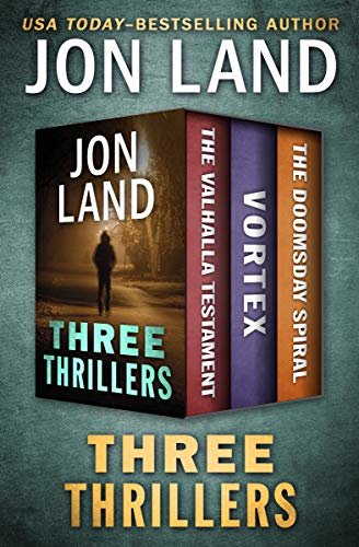 Three Thrillers: The Valhalla Testament, Vortex, and The Doomsday Spiral (English Edition)