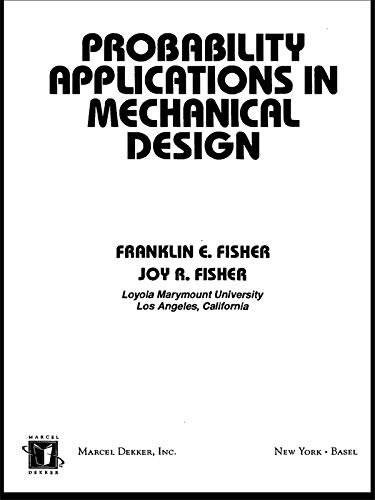 Probability Applications in Mechanical Design (Mechanical Engineering Book 128) (English Edition)