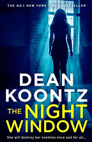 The Night Window: The new extraordinary suspense thriller in 2019 from the international New York Times bestselling author of The Eyes of Darkness (Jane Hawk Thriller, Book 5) (English Edition)